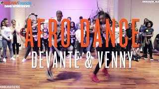 Orokana Friends Workshops  DEVANTE amp VENNY COLLABO  AFRO DANCE [upl. by Ameer]