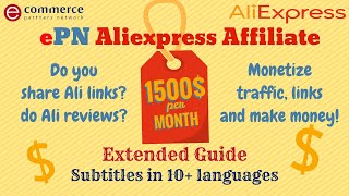 AliExpress Affiliate Program Make 1500 A Month With ePN  Extended Guide  10 Subtitles Languages [upl. by Fayth]