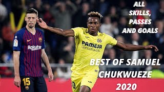 Best Of Samuel Chukwueze  Villareal to Liverpool  Goals Skills and Passes  Updated 2020 [upl. by Iew592]