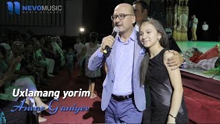 Anvar Ganiyev  Uxlamang yorim Konsert 2017 [upl. by Biel]