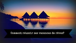 Comment réussir ses vacances de rêve en Polynésie française [upl. by Rimidalb]