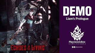 Echoes Of The Living Liams Prologue New PC Demo [upl. by Rus]