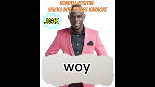 STICKS AND STONES KARAOKE with lyrics  Rondell Positive [upl. by Naic]