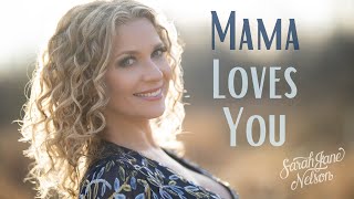 Sarah Jane Nelson  Mama Loves You Official Video Mother Son Wedding Song  Mothers Day Song [upl. by Derna]