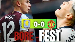 BOREFEST  Aston Villa 0 Man Utd 0  STINKER 😷 [upl. by Hareema73]