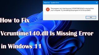 How to Fix Vcruntime140dll Is Missing Error in Windows 11 [upl. by Ahsemo455]