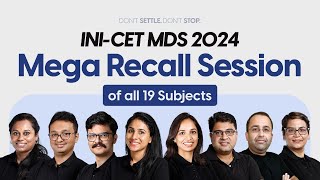 Mega Recall Session of all 19 Subjects  INICET MDS May 2024  DBMCI MDS Strike Rate 92  Part 2 [upl. by Pessa]