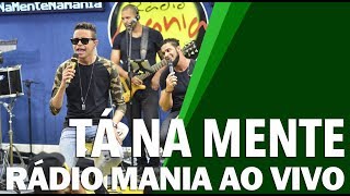 🔴 Radio Mania  Tá na Mente  Distante do Seu Mundo [upl. by Lap]