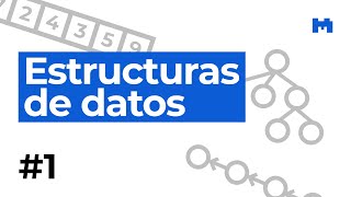 Estructuras de datos – 1 Qué son las estructuras de datos [upl. by Aicirtap]