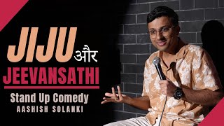 Jiju Aur Jeevansathi  Stand Up Comedy  Aashish Solanki [upl. by Roots731]