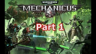 Warhammer 40000 Mechanicus Part 1 [upl. by Nmutua]