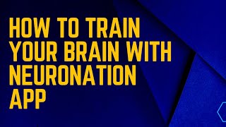 How to train your brain with NeuroNation Application [upl. by Forcier567]