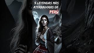 Las 3 Leyendas Peruanas Más Aterradoras ¡No Veas Esto Solo leyendas miedo historias paranormal [upl. by Leopold91]