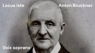 Locus iste  Anton Bruckner  soprano [upl. by Cumings445]