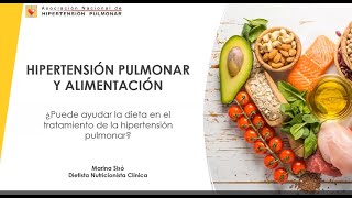 Webinar quotHipertensión Pulmonar y alimentación ¿Puede ayudar la dieta en el tratamiento de la HP [upl. by Chandler]