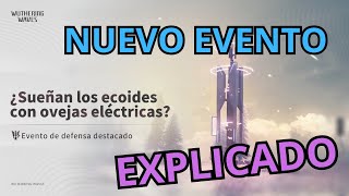 ¿Sueñan los ecoides con ovejas eléctricas Evento nuevo explicado  Wuthering Waves [upl. by Wulfe]