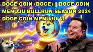 DOGE COIN DOGE  DOGE COIN MENUJU BULLRUN SEASON 2024  DOGE COIN MENUJU 1 [upl. by Ellinger]