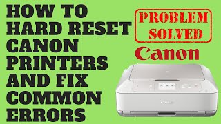 How to Hard Reset Canon Printers and Fix Common Errors [upl. by Downing]