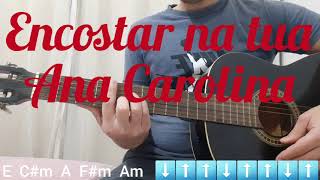 Encostar na tua Ana Carolina video aula de violão [upl. by Nylzzaj]