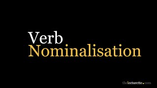 Verb Nominalisation in English [upl. by Enylrac]