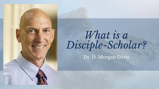 What is a DiscipleScholar Featuring D Morgan Davis [upl. by Ppilihp]