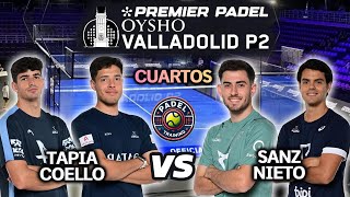 VALLADOLID Premier Padel P2 🇪🇸 CUARTOS Tapia  Coello vs Sanz  Nieto  Highlights [upl. by Tatum]