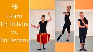 En Dehors Vs En Dedans  Learn The Difference  Ballet Tutorial [upl. by Howenstein917]