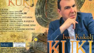 Ivan Kukolj Kuki  Sve je isto samo pesme nisu  Audio 2014 [upl. by Miki]