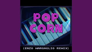 Popcorn Enzo Margaglio Remix [upl. by Heyman]