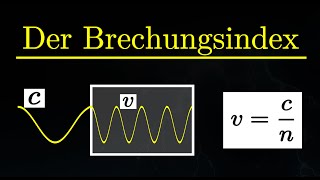 Der Brechungsindex EINFACH erklärt  Berechnungen und Beispiele [upl. by Kokoruda572]