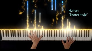 Human  Słońce moje  Piano Cover [upl. by Lenahtan]