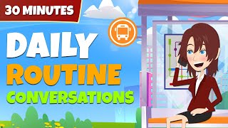 30 minutes learning English everyday  Daily routine conversations [upl. by Aylsworth778]