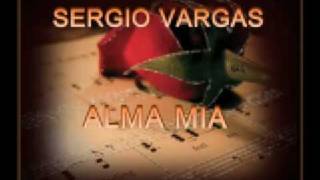 Sergio Vargas Alma Mia [upl. by Bevers]