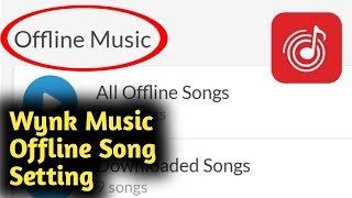 Wynk Music Offline Songs Settings [upl. by Nim]