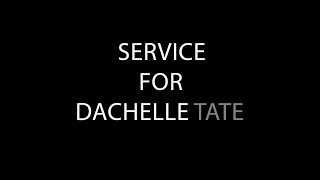 HOME GOING SERVICE FOR DACHELLE TATE [upl. by Ryter]