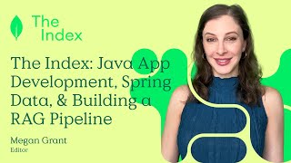 The Index Java App Development Spring Data amp Building a RAG Pipeline [upl. by Leahcim]