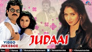 Judaai Video Jukebox  Anil Kapoor Urmila Matondkar Sridevi [upl. by Kawasaki376]