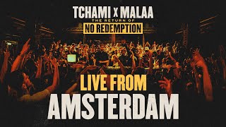 TCHAMI x MALAA  NO REDEMPTION  LIVE FROM AMSTERDAM 2023 [upl. by Aihsenek]