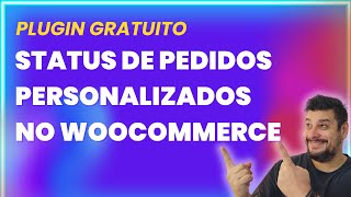 Como criar status de pedidos personalizados no Woocommerce  Tutorial [upl. by Sylera]