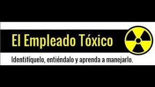 ¿EMPLEADOS TOXICOS soluciones [upl. by Anairb]