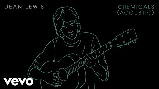 Dean Lewis  Chemicals Acoustic  Audio [upl. by Shandra]