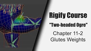 Rigify Course Ogre Rig 112 Glutes Weight Paint [upl. by Afihtan173]