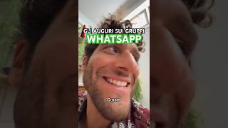 Gli auguri sui gruppi WhatsApp ￼ [upl. by Brittain]