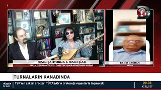 OZAN ŞAHTURNA VE OZAN ŞİAR İLE TURNALARIN KANADINDA KONUĞUMUZ KADİR DAĞHAN [upl. by Enelhtak304]