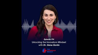 174 Unlocking the Innovators Mindset with Dr Gena Gorlin [upl. by Arocal]