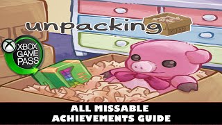 Unpacking  ALL Missable Achievements Guide [upl. by Augustin469]