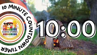 10 Minute Campfire Timer  Shons Stories [upl. by Kciredohr584]