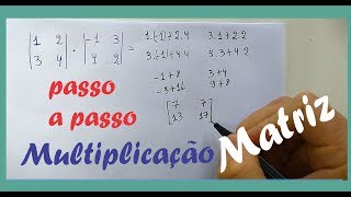 MULTIPLICAÇÃO DE MATRIZES PASSO A PASSO matriz matematica [upl. by Pinkham]