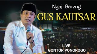 🔴 LIVE NGAJI BARENG GUS KAUTSAR TERBARU OKTOBER 2024  DI PP AL MAWADDAH PUTRICOPERJETISPONOROGO [upl. by Ytsirk433]