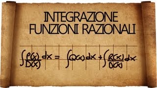 Integrazione di Funzioni Razionali Fratte  Metodo Generale 1 [upl. by Forsta]